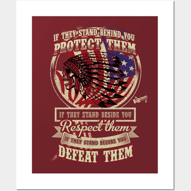 Protect Them, Respect Them, Defeat Them Wall Art by BigChief